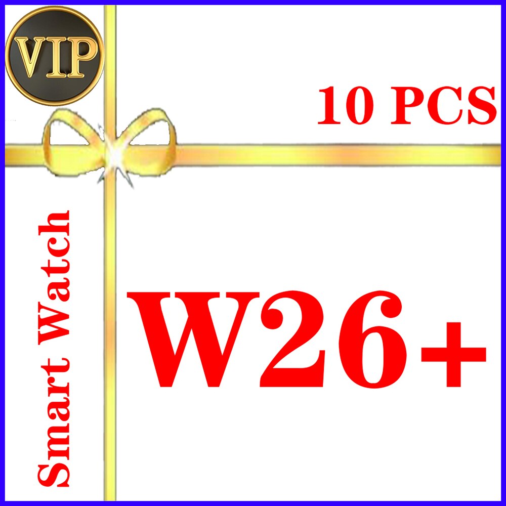 10Pcs Ʈ ġ W26  SmartWatch IWO W26 + ÷..